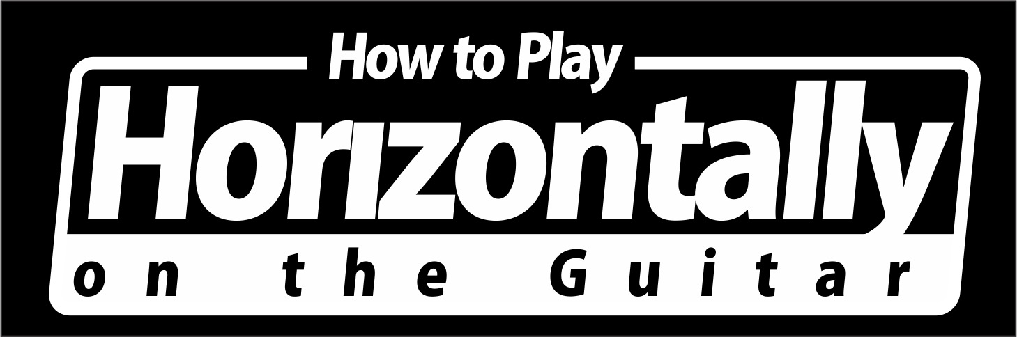 How to Play Horizontally on the Guitar